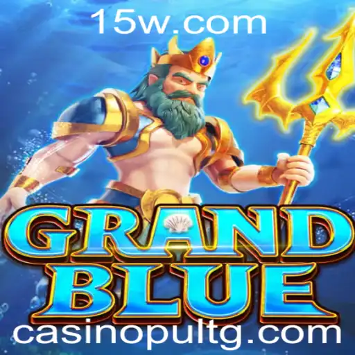 Desvendando GRANDBLUE: O Fascinante Mundo do Jogo com a Chave jili777